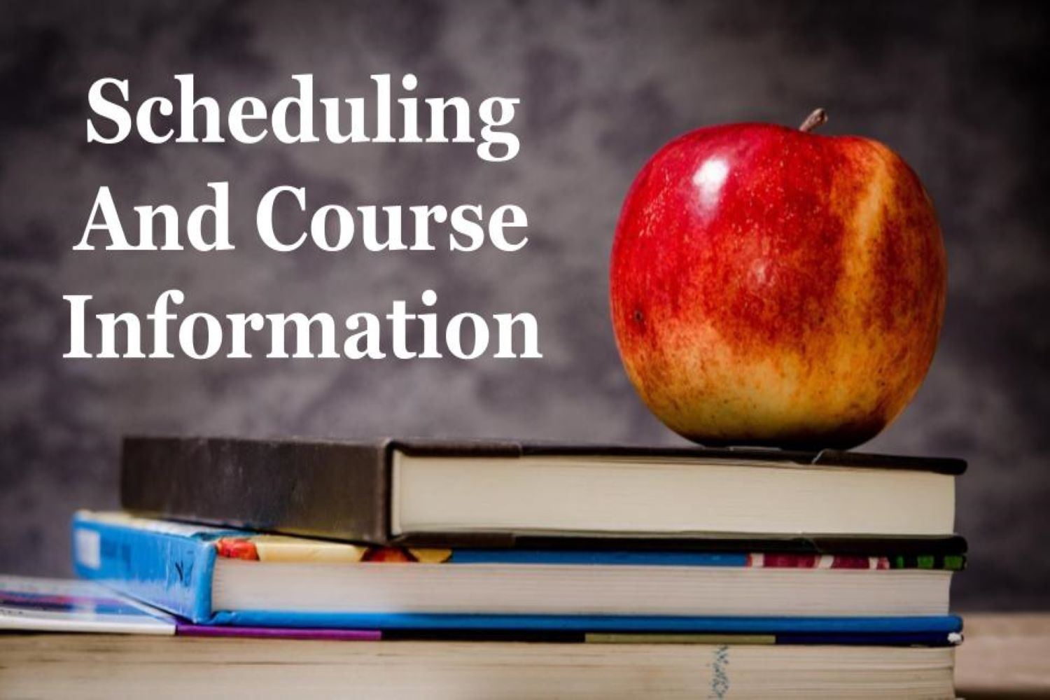  Scheduling and Course Information